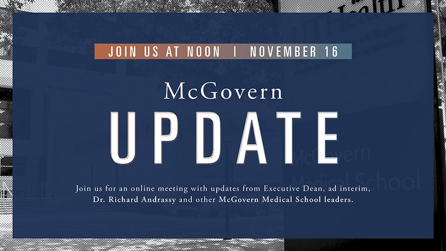McGovern Medical School Update