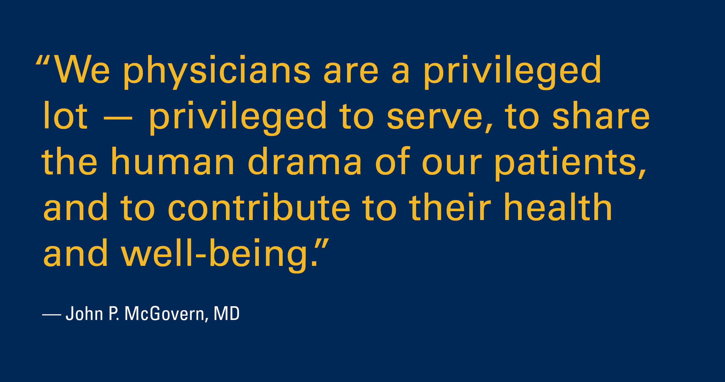 Quote by John P. McGovern, MD