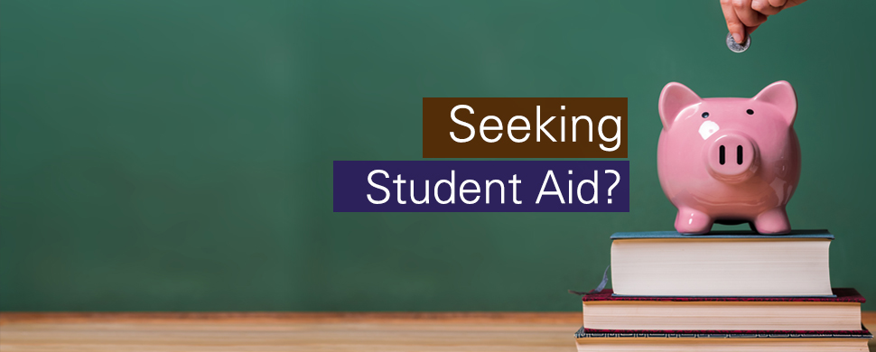 Seeking Student Aid?